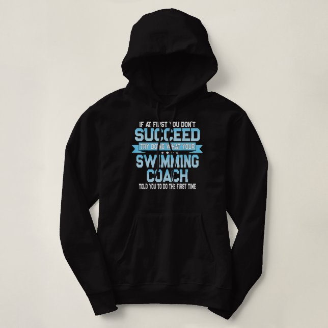 Fun Swimming Coach Meme - Funny Swimmer Saying  Hoodie (Design Front)