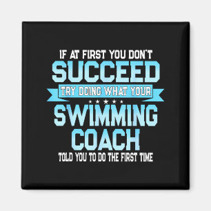 Fun Swimming Coach Meme - Funny Swimmer Saying  Magnet
