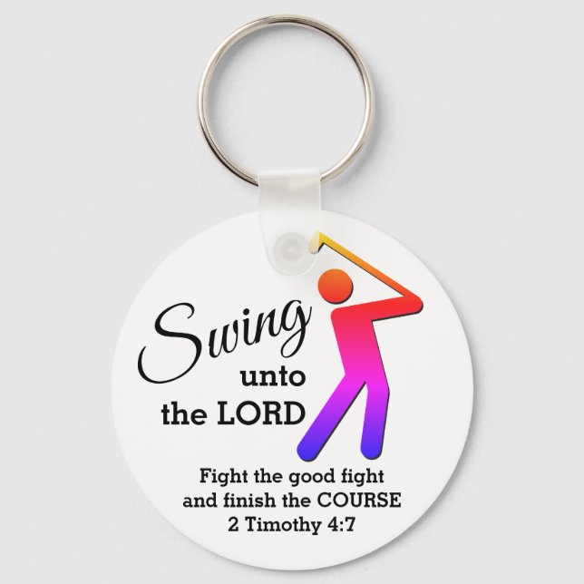 Fun SWING UNTO THE LORD Golf  Keychain (Front)