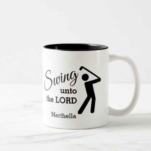 Fun SWING UNTO THE LORD Personalized Golf Two_Tone Coffee Mug