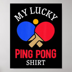 Fun Table Tennis Player My Lucky Ping Pong Poster