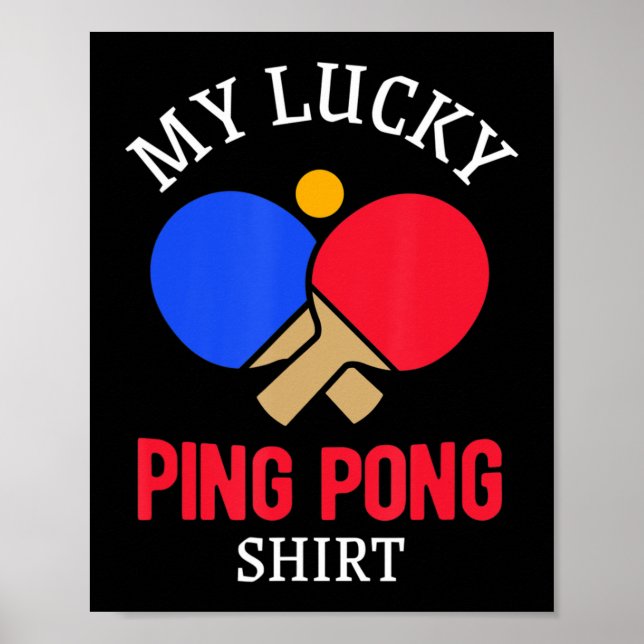 Fun Table Tennis Player My Lucky Ping Pong  Poster (Front)