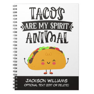 Fun Tacos are my spirit animal humorous Notebook