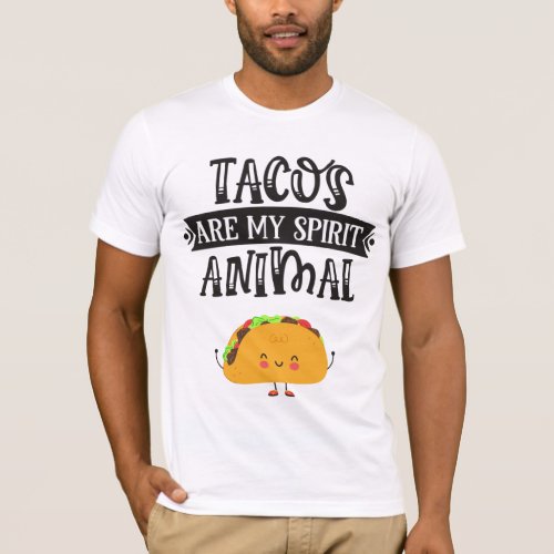 Fun Tacos are my spirit animal humorous T_Shirt