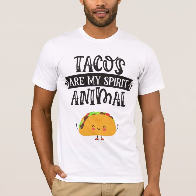 Fun Tacos are my spirit animal humorous T-Shirt (Front)