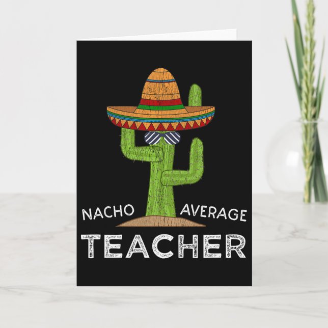 Fun Teacher Appreciation Humor Funny Nacho Average Card (Front)