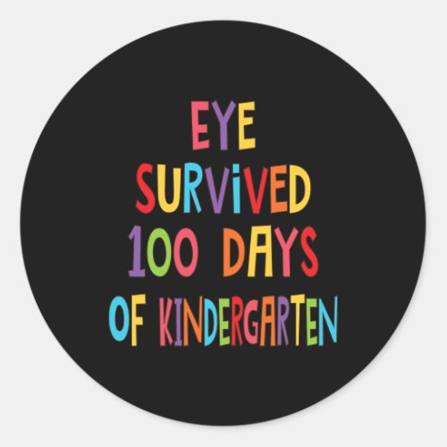 Fun Teacher Eye Survived 100 days Of Kindergarten  Classic Round Sticker