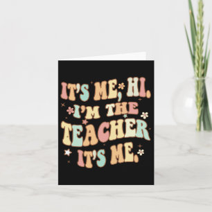 Fun Teacher Groovy It's Me Hi I'm The Teacher It's Card