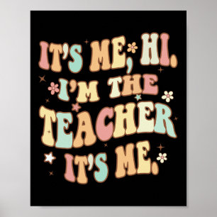 Fun Teacher Groovy It's Me Hi I'm The Teacher It's Poster