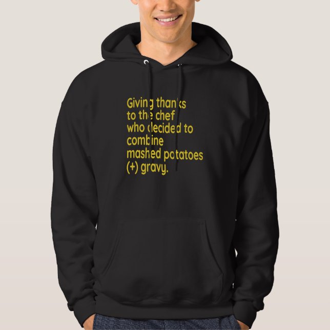 Fun Thanksgiving I'm Thankful For Mashed Potatoes  Hoodie (Front)