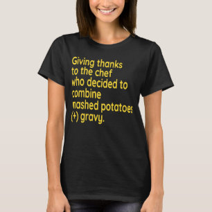 Fun Thanksgiving I'm Thankful For Mashed Potatoes T-Shirt