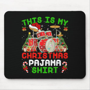 Fun This Is My Christmas Pajama Drum Kit Christmas Mouse Pad