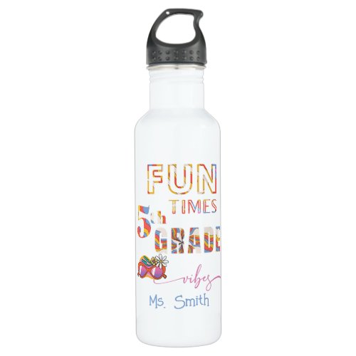 Fun Times 5th Grade Vibes Teacher Girls Retro Stainless Steel Water Bottle