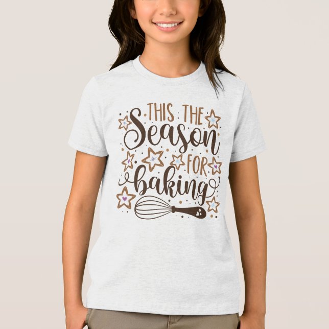 Fun 'Tis the Season for Baking Design Tri-Blend Shirt (Front)