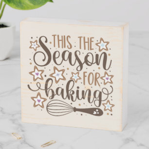 Fun 'Tis the Season for Baking Design Wooden Box Sign