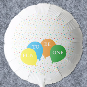 Fun To Be One 1st Birthday Balloon
