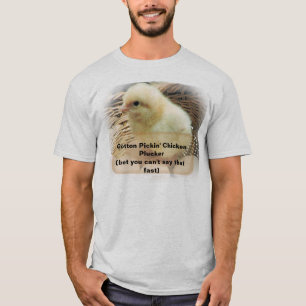 Fun Tongue Twister "Cotton Pickin' Chicken Plucker T-Shirt