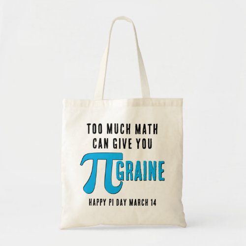 Fun TOO MUCH Pi Day Tote Bag