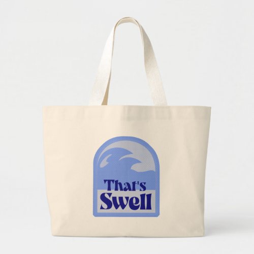Fun Totally Swell Wave Retro Surf Esthetic Large Tote Bag