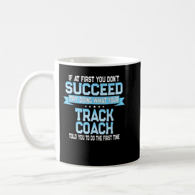 Fun Track and Field Coach Gift - Funny Track Sayin Coffee Mug (Left)