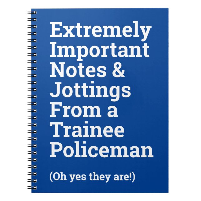 Fun Trainee Policeman or Police Cadet Notebook (Front)