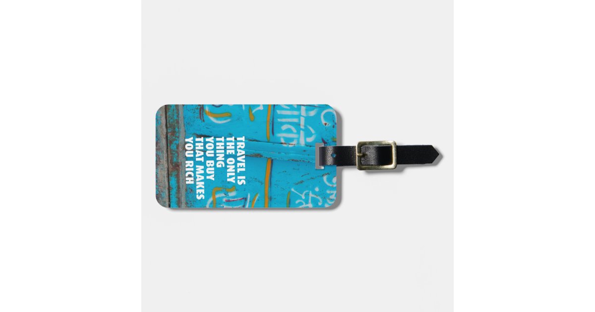 Fun travel inspiration life quote luggage tags | Zazzle