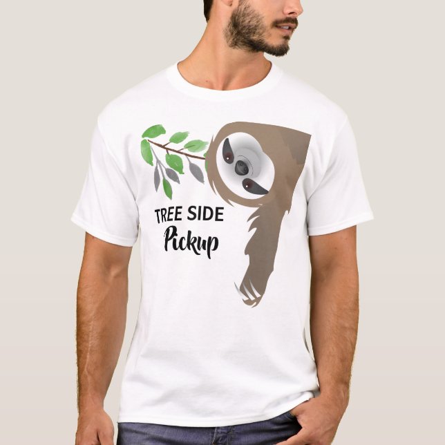 Fun Tree Side Pickup Hanging sloth in Branches T-Shirt (Front)
