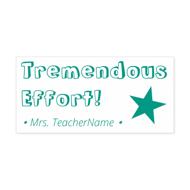 Fun "Tremendous Effort!" Educator Rubber Stamp (Design)