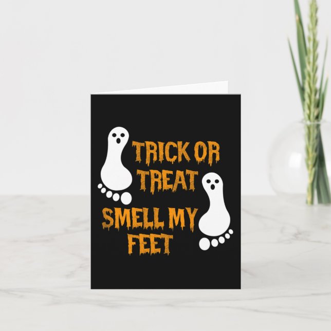 Fun Trick or Treat smell my Feet Halloween  Card (Front)