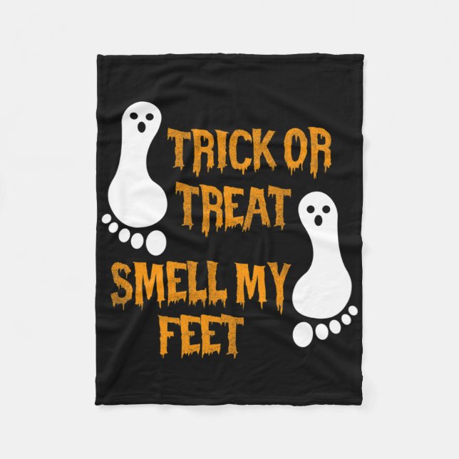 Fun Trick Or Treat Smell My Feet Halloween  Fleece Blanket (Front)
