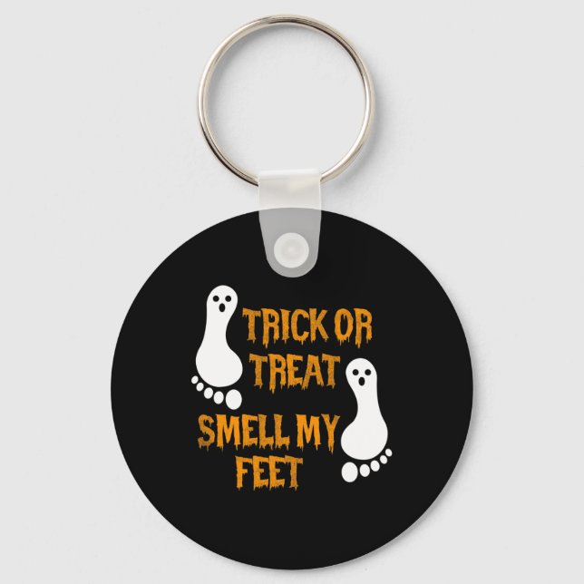 Fun Trick Or Treat Smell My Feet Halloween  Keychain (Front)