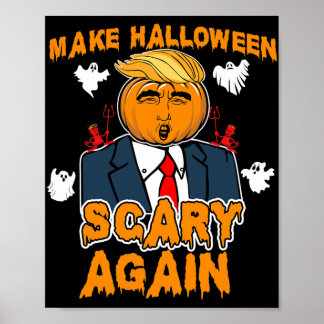 Fun Trump Halloween MAKE HALLOWEEN SCARY AGAIN Poster