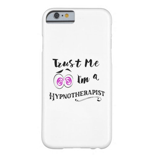 fun Trust me Im a Hypnotherapist phone cover