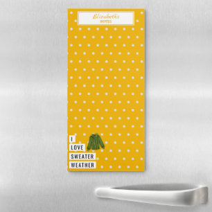 Fun Typography I LOVE SWEATER WEATHER Custom Name Magnetic Notepad