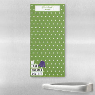 Fun Typography I LOVE SWEATER WEATHER Custom Name Magnetic Notepad
