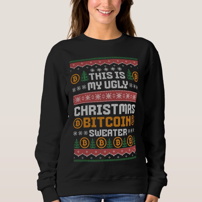 Fun UGLY CHRISTMAS BITCOIN Faux Knit Pattern Sweatshirt (Front)