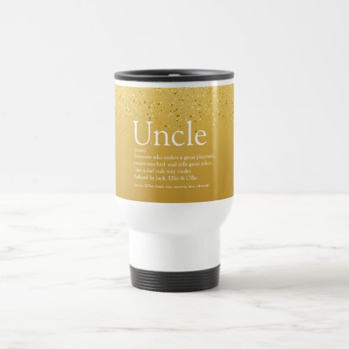 Fun Uncle Funcle Definition Gold Glitter Glam Travel Mug