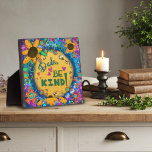 Fun Unique Floral Dude Be Kind Inspirivity Plaque<br><div class="desc">Fun Dude Be Kind Smiley Colorful Kindness Easel Plaque– pretty, whimsical, and stylish artwork created to inspire and uplift. Colorful, pretty floral design adds some positive vibes to your day. These fun kindness easel plaques make great gifts for family, friends, coworkers, teachers, etc.. perfect to add to a teen girl...</div>