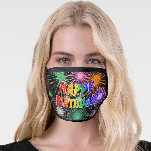 Fun, Upbeat, Colorful "HAPPY BIRTHDAY!", Fireworks Face Mask (Worn Her)
