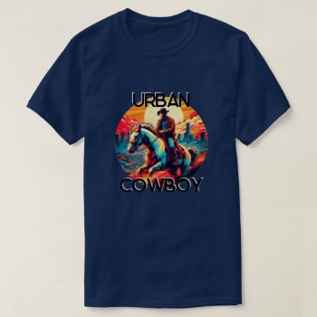 Fun Urban Cowboy T-shirt by DakotaInspired at Zazzle
