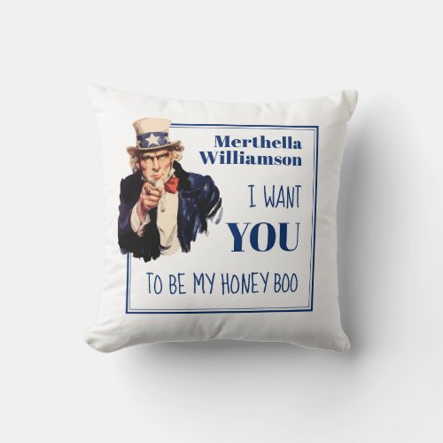 Fun Valentine I WANT YOU HONEY BOO Couples Throw Pillow