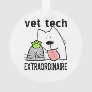 Fun Vet Tech Extraordinaire Ornament