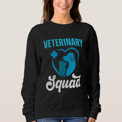 Fun Veterinary Squad Animal Lover Pet Doctor Dvm O Sweatshirt