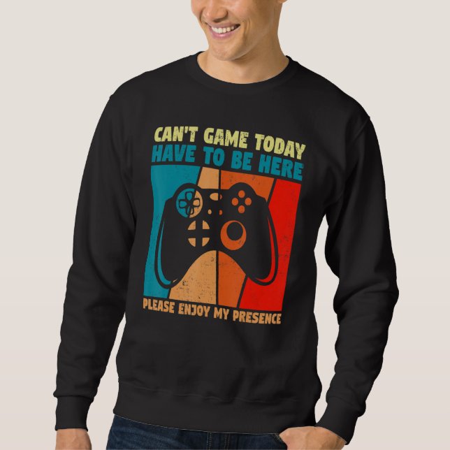 Fun video games gamer gaming joke quote not gaming sweatshirt (Front)