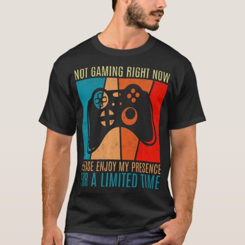 Fun video games gamer gaming joke quote not gaming T_Shirt
