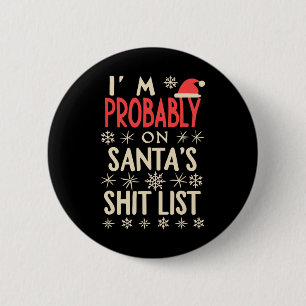 Fun Vintage Christmas i'm probably on santa'shit l Button