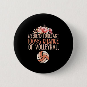 Fun Volleyball Weekend Forecast Volleyball Boho Fl Button