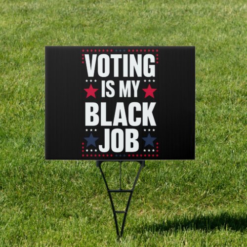 Fun Voting Is My Black Job Vintage Sign