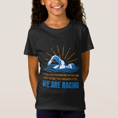 Fun We Are Racing Swimming Design T_Shirt