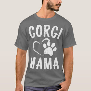 Fun Welsh Corgi Mama Gift Pet Lover Apparel Dog Mo T-Shirt